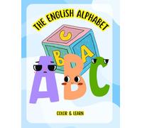 The English Alphabet - Color & Learn for Kids: Fun ABC Coloring and Learning Book for Preschool and Kindergarten | 56 Educational Pages for Early Learners