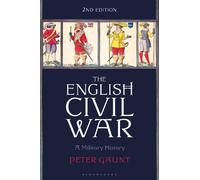 The English Civil War: A Military History