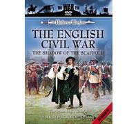 The English Civil War - The Shadow of The Scaffold [DVD] [Edizione: Regno Unito]
