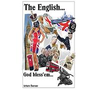 The English... God bless 'em...