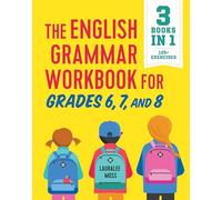 Lauralee Moss The English Grammar Workbook for Grades 6, 7, and 8 (Tascabile)