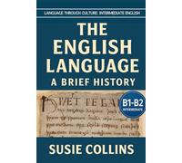 The English Language: A Brief History: Intermediate English (B1) - Reading Practice