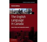 The English Language in Canada: Status, History And Comparative Analysis