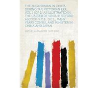 The Englishman in China During the Victorian Era