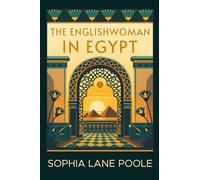 The Englishwoman in Egypt - Letters from Cairo: Introduced and Annotated for the Modern Reader