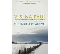The Enigma of Arrival: A Novel in Five Sections. V.S. Naipaul by Naipaul, V. S.