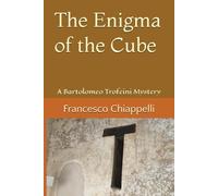 The Enigma of the Cube: A Bartolomeo Trofeini Mystery