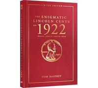 The Enigmatic Lincoln Cents of 1922: With D - Worn D - Faint D - No D