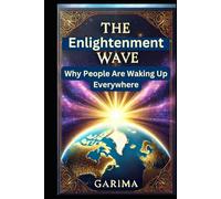 The Enlightenment Wave: Why People Are Waking Up Everywhere