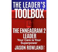 The Enneagram 2 Leader: Your Care is Your Superpower