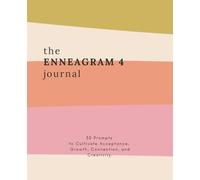 The Enneagram 4 Journal: 30 Prompts to Cultivate Acceptance, Growth, Connection, and Creativity | 7.25 x 9.25, 63 pages, For kids, teens, and adults