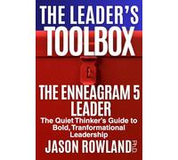 The Enneagram 5 Leader: The Quiet Thinker’s Guide to Bold, Transformational Leadership