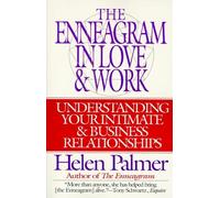 The Enneagram in Love and Work: Understanding Your Intimate and Business Relationships