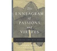 The Enneagram Of Passions And Virtues: Finding The Way Home