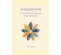 THE ENNEAGRAM WITHIN: A Practical Guide to Self-Understanding, Growth, and Relationships: 2