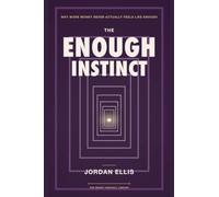 The Enough Instinct: Why More Money Never Actually Feels Like Enough