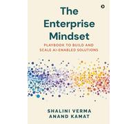 The Enterprise Mindset: Playbook to Build and Scale AI-Enabled Solutions