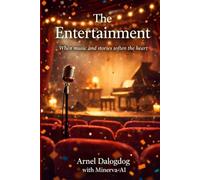 The Entertainment: A Reflection on Human Connection, Emotion, and Shared Presence
