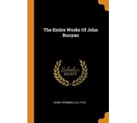 The Entire Works of John Bunyan (Tascabile)