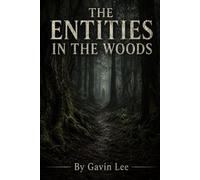 The Entities In The Woods