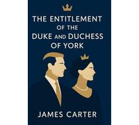 The Entitlement of the Duke and Duchess of York