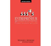 William Heinecke – The Entrepreneur – 25 regole d'oro per manager globale – Ed. riveduta – Tascabile