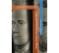 THE ENTREPRENEURIAL MIND: Founder Psychology, Risk Tolerance, and the Resilience That Builds Empires