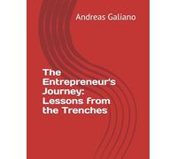 The Entrepreneur's Journey: Lessons from the Trenches: 1