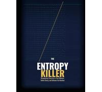 The Entropy Killer: Weaponizing Curiosity to Stay Relevant, Defeat Decay, and Outlearn the Machine