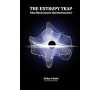 The Entropy Trap: What Physics Knows that Markets Don't