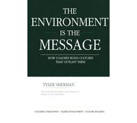 The Environment Is The Message: How Coaches Build Cultures That Outlast Them