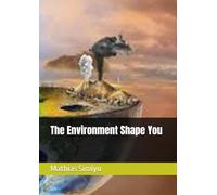 The Environment Shape You