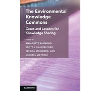 The Environmental Knowledge Commons: Cases and Lessons for Knowledge Sharing
