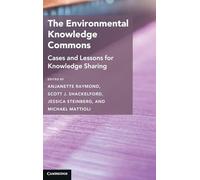 The Environmental Knowledge Commons: Cases and Lessons for Knowledge Sharing