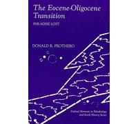 The Eocene-Oligocene Transition: Paradise Lost