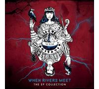 When Rivers Meet - The Ep Collection