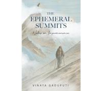 The Ephemeral Summits: Notes on Impermanence