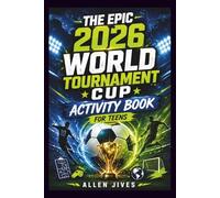 THE EPIC 2026 WORLD TOURNAMENT CUP ACTIVITY BOOK FOR TEENS