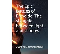 The Epic Battles of Ermeide: The struggle between light and shadow