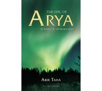 The Epic of Arya: In Search of the Sacred Light