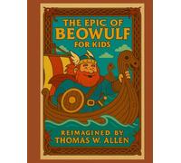 The Epic of Beowulf for Kids