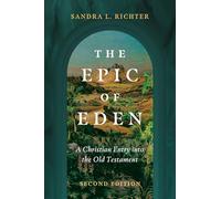 The Epic of Eden: A Christian Entry into the Old Testament