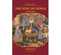 The Epic of Kings: Shahnameh