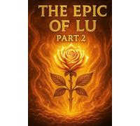The Epic of Lu, Part 2: Breathing Through the Ache