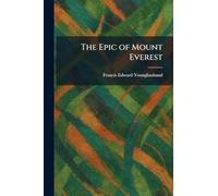 The Epic of Mount Everest