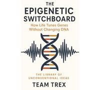 The Epigenetic Switchboard: How Life Tunes Genes Without Changing DNA