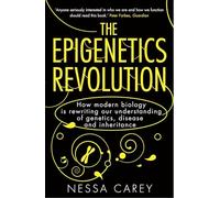 La rivoluzione dell'epigenetica – Come la biologia moderna riscrive genetica e ereditarietà