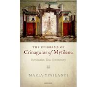 The Epigrams of Crinagoras of Mytilene: Introduction, Text, Commentary