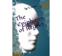 The Epiphany of Regret