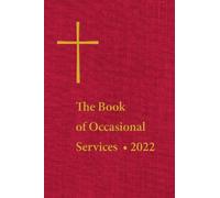 The Episcopal Church The Book of Occasional Services 2022 (Copertina rigida)
